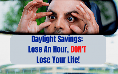 Daylight Savings: Lose An Hour, Don’t Lose Your Life